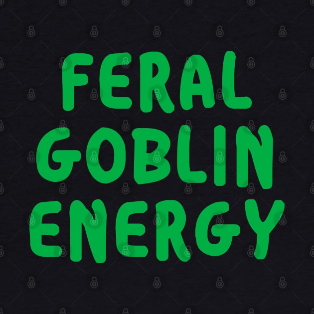 Feral Goblin Energy by machmigo